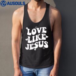 Love Like Jesus Christian Trendy Words On Back Tank Top