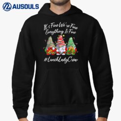 Lunch Lady Crew Everything Is Fine Christmas Gnomie Hoodie