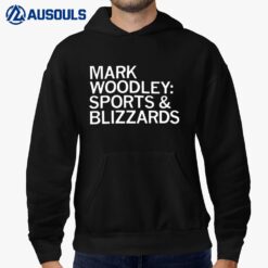 Mark Woodley Sports And Blizzards Hoodie