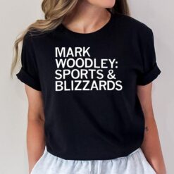 Mark Woodley Sports And Blizzards T-Shirt