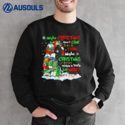 Maybe Christmas Doesn_t Come From A Store Maybe Christmas Sweatshirt