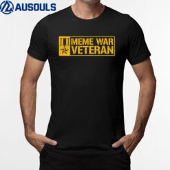 Meme War Veteran Funny T-Shirt