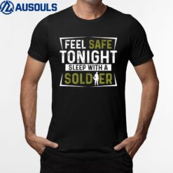 Mens Army Veteran - Feel Safe Tonight Sleep With A Soldier Ver 1 T-Shirt