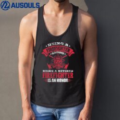 Mens Being A Firefighter Is A Choice Retired Firefighter Vintage Tank Top