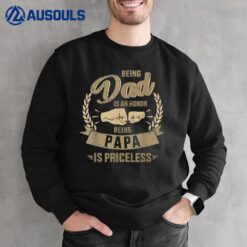 Mens Being dad honor papa priceless for father's day from son Sweatshirt