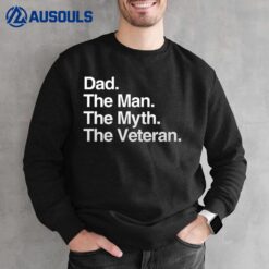 Mens  Dad The Man The Myth The Veteran Sweatshirt