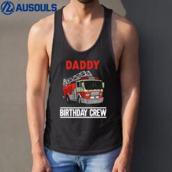 Mens Daddy Of Firefighter Boy Dad Matching Firefighter Birthday Tank Top