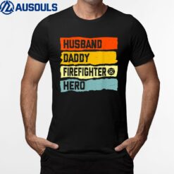 Mens Husband Daddy Firefighter Hero Father's Day T-Shirt