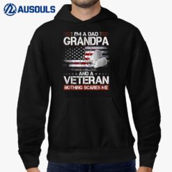 Mens I Am A Dad Grandpa And A Veteran Nothing Scares Me USA Gifts Hoodie