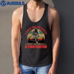 Mens I May Be Retired But I Am Always A Firefighter Vintage Tank Top