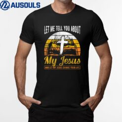 Mens Let Me Tell You About Jesus Christian Pastor T-Shirt