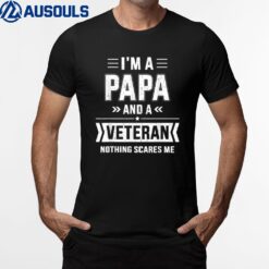 Mens Papa And Veteran Nothing Scares Me For Father's Day T-Shirt