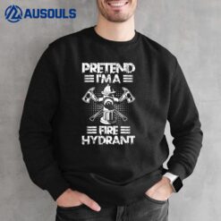 Mens Pretend I'm Fire Hydrant Lazy Halloween Costume Firefighter Sweatshirt