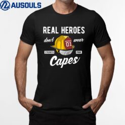 Mens Real Heroes Don't Wear Capes Firefighter T-Shirt