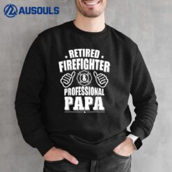 Mens Retired Firefighter & Papa Retirement Gift Sweatshirt