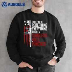 Mens We're Redefining Everything This Is A Cordless Hole Puncher Sweatshirt