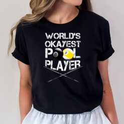 Mens World's Okayest Pool Player Funny Billiards T-Shirt