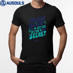 Mental Health Is Not A Dirty Secret T-Shirt