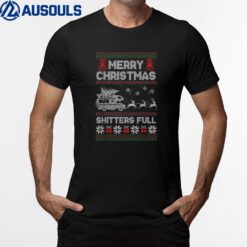 Merry Christmas Shitter Sweater Was Full Funny Xmas Pajama T-Shirt