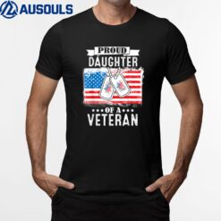 Military Family Veterans Support Proud Daughter of a Veteran T-Shirt