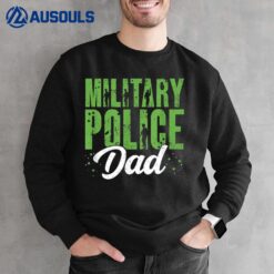 Military Police Dad Law Enforcement Military Veteran Support Sweatshirt