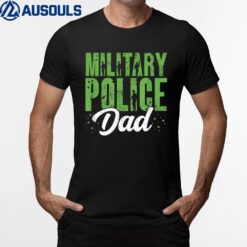 Military Police Dad Law Enforcement Military Veteran Support T-Shirt