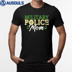 Military Police Mom Law Enforcement Military Veteran Support T-Shirt