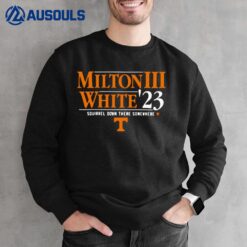 Milton iiI White 23 Squirrel Down There Somewhere Sweatshirt