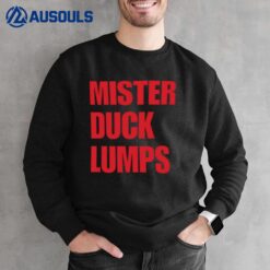 Mister Duck Lumps Sweatshirt