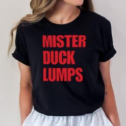 Mister Duck Lumps T-Shirt