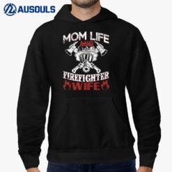Mom Life And Fire Wife Firefighter Patriotic Hoodie