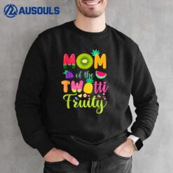 Mom Of the Twotti Frutti 2nd Birthday Fruity Family Matching Sweatshirt