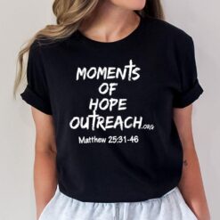 Moments Of Hope Outreach T-Shirt