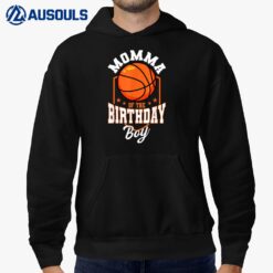 Momma Of The Birthday Boy Basketball Theme Bday Party Hoodie