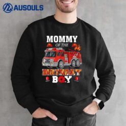 Mommy Of The Birthday Boy FireTruck Firefighter Party Sweatshirt