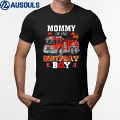 Mommy Of The Birthday Boy FireTruck Firefighter Party T-Shirt