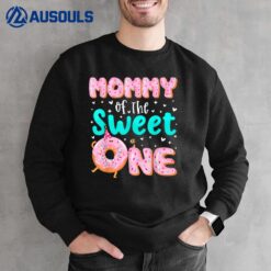 Mommy Of The Sweet One 1st Birthday Donut Theme Family Sweatshirt