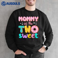 Mommy Of The Two Sweet Donut Birthday Family Theme Girl Sweatshirt