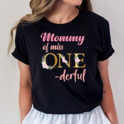Mommy of Miss One Derful 1st Birthday Girl 1st Birthday T-Shirt