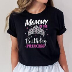 Mommy of the Birthday Princess Girl Mama Mom Grandma Nana T-Shirt