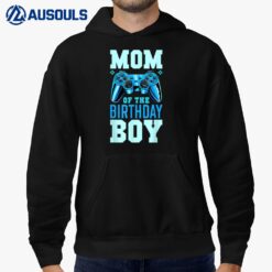 Mom of the Birthday Boy Matching Video Gamer Birthday PartyVer 2 Hoodie