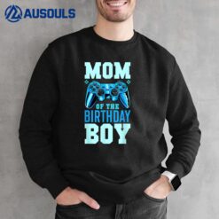 Mom of the Birthday Boy Matching Video Gamer Birthday PartyVer 2 Sweatshirt