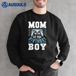 Mom of the Birthday Boy Matching Video Gamer Birthday Party Sweatshirt