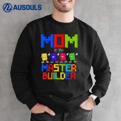 Mom of the Master Builder Birthday Boy Girl Blocks Birthday Sweatshirt