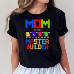 Mom of the Master Builder Birthday Boy Girl Blocks Birthday T-Shirt