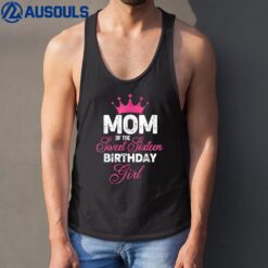 Mom of the Sweet Sixn Birthday Girl 16th Pink Crown Tank Top