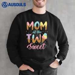 Mom of the Two Sweet Birthday Girl Ice Cream Lovers 2nd Sweatshirt