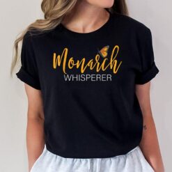 Monarch Whisperer - Butterfly Lover Butterflies Entomologist T-Shirt