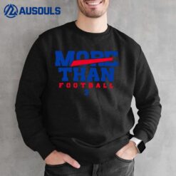 More Than Football 3 Sweatshirt