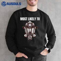 Most Likely To Be A Firefighter Simple Graphic Sweatshirt